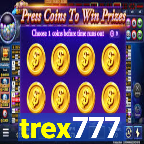 trex777