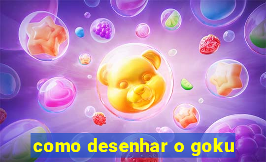 como desenhar o goku