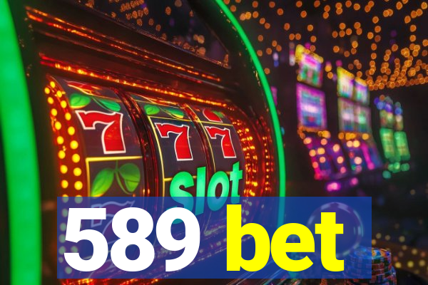 589 bet