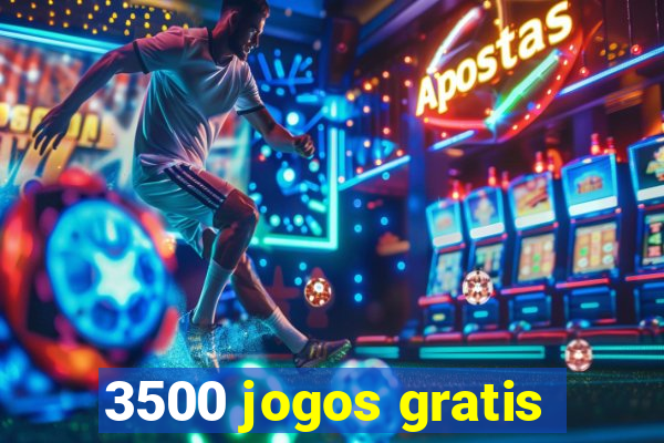 3500 jogos gratis