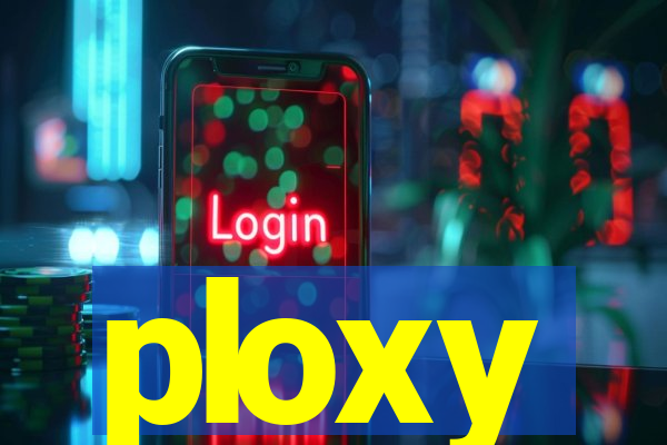 ploxy