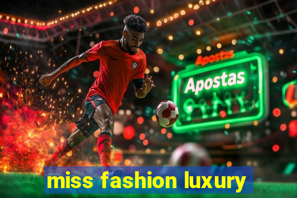 miss fashion luxury