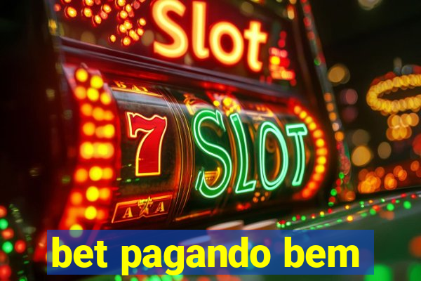bet pagando bem