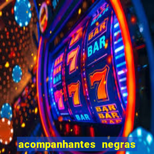 acompanhantes negras em santos