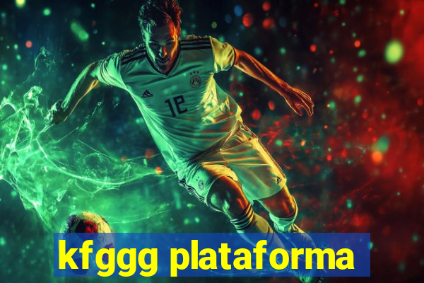 kfggg plataforma