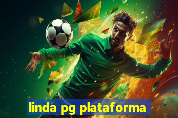 linda pg plataforma