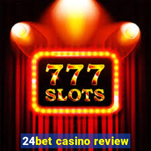 24bet casino review