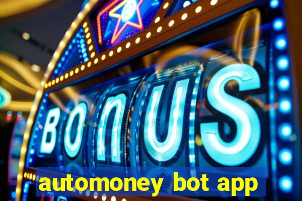 automoney bot app
