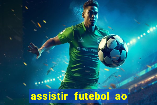 assistir futebol ao vivo rcm