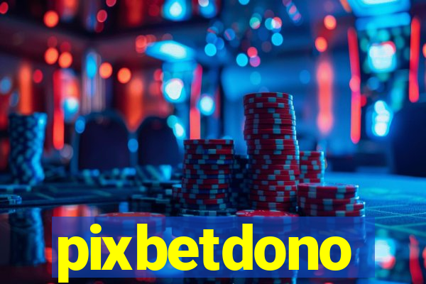 pixbetdono