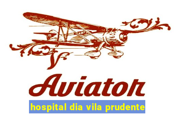 hospital dia vila prudente