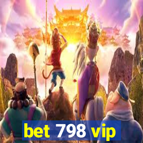 bet 798 vip