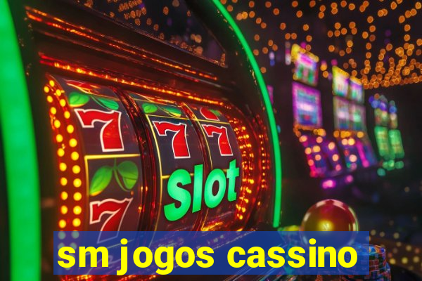 sm jogos cassino