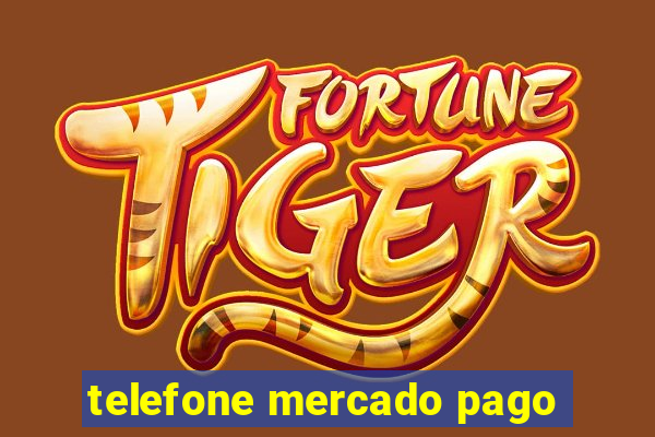 telefone mercado pago
