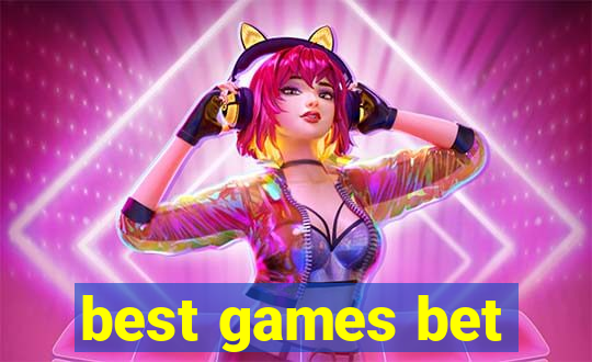 best games bet