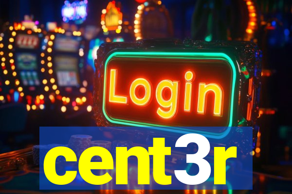 cent3r