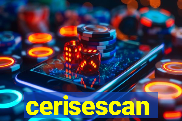 cerisescan