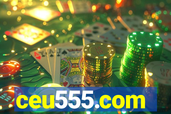 ceu555.com