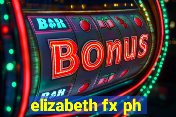 elizabeth fx ph