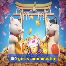 100 giros coin master