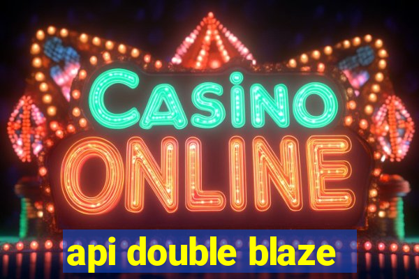 api double blaze