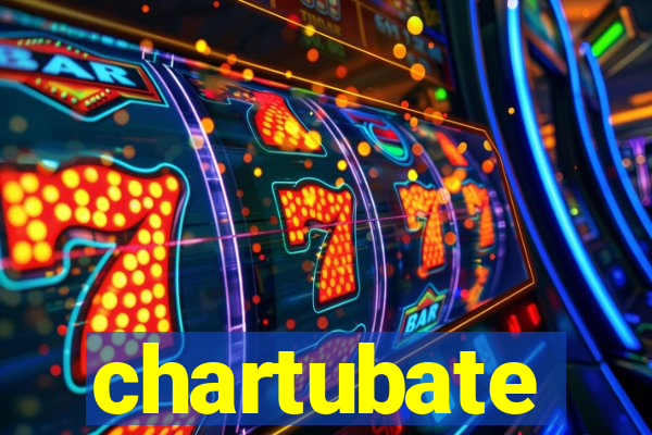 chartubate