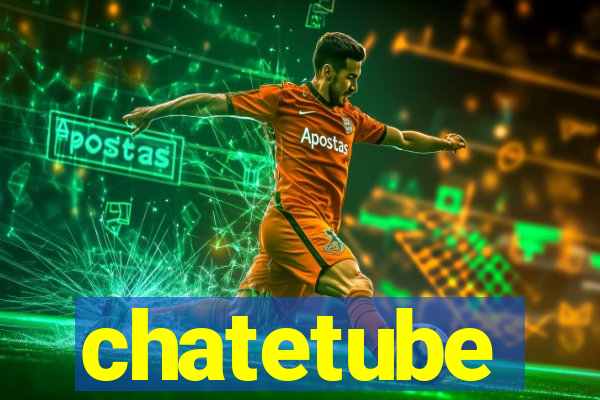 chatetube