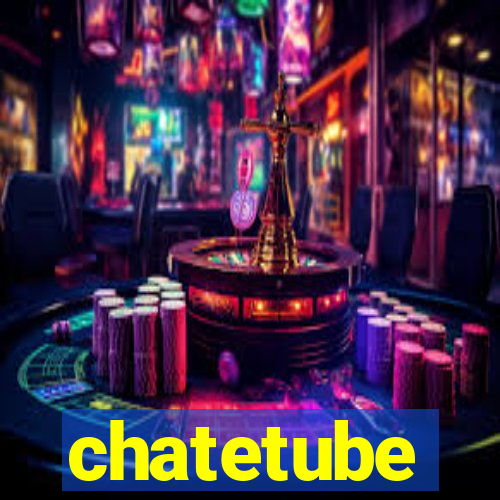 chatetube
