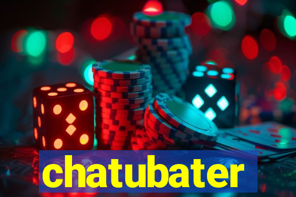 chatubater