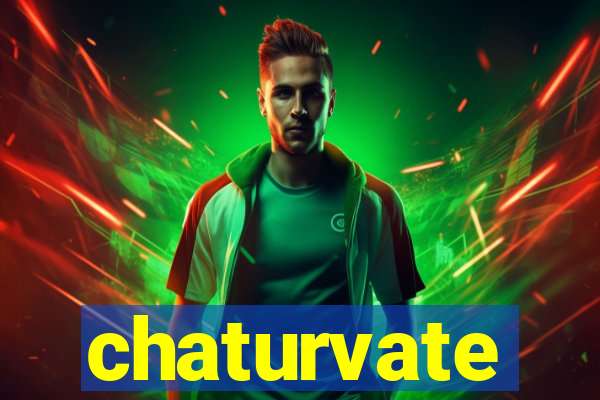 chaturvate
