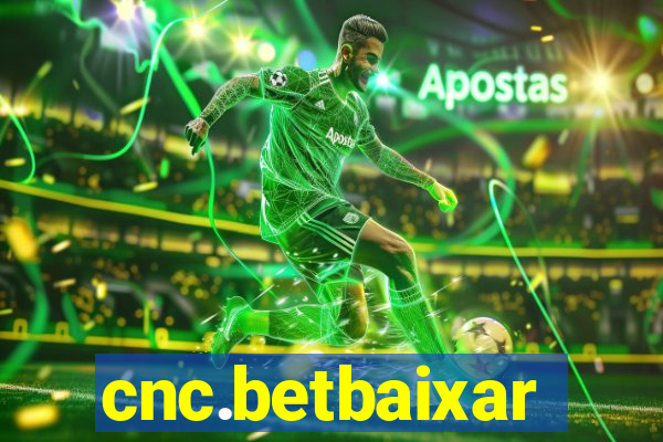 cnc.betbaixar