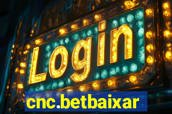 cnc.betbaixar