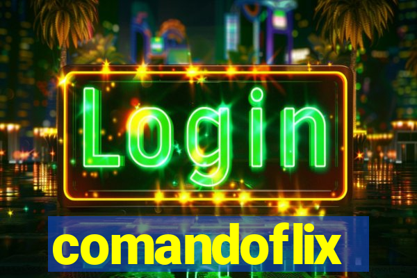 comandoflix