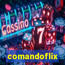 comandoflix