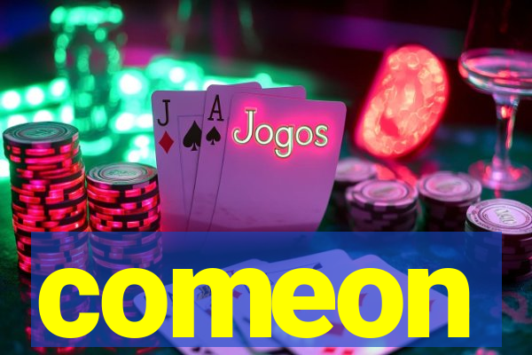 comeon