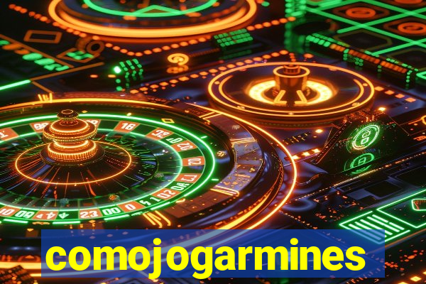 comojogarmines