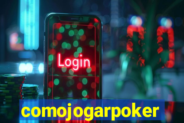comojogarpoker