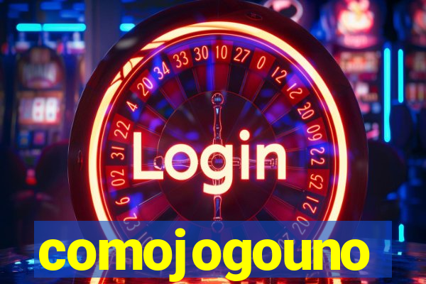comojogouno
