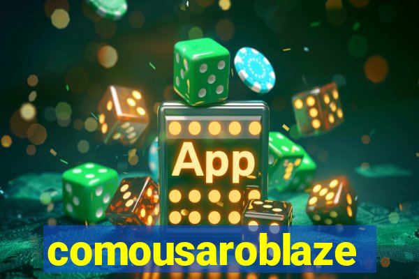comousaroblaze