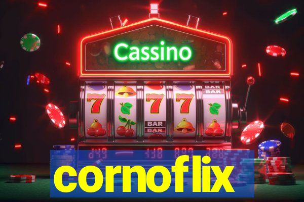 cornoflix