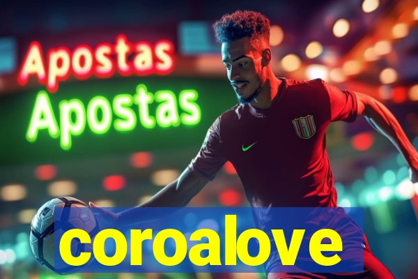 coroalove