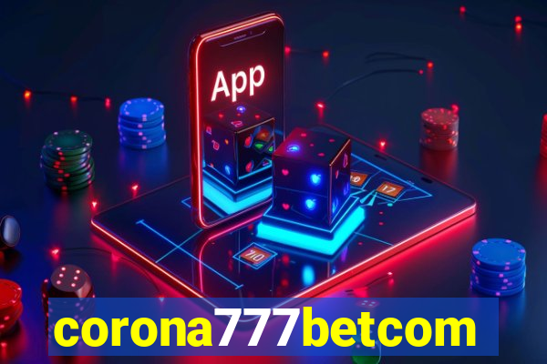 corona777betcom