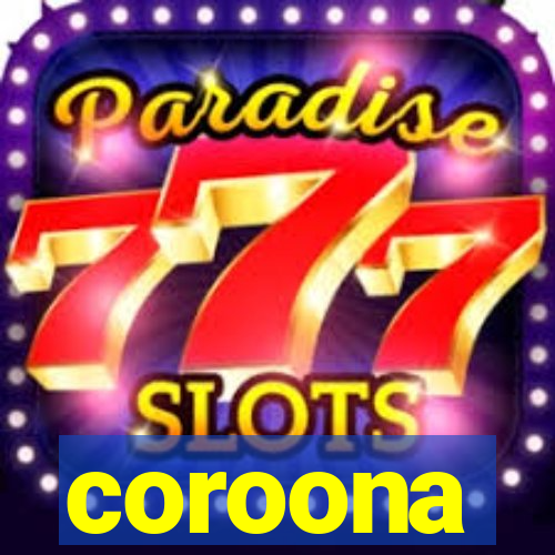 coroona