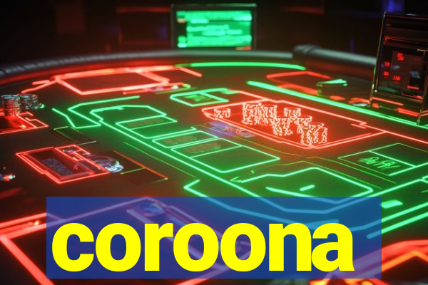 coroona