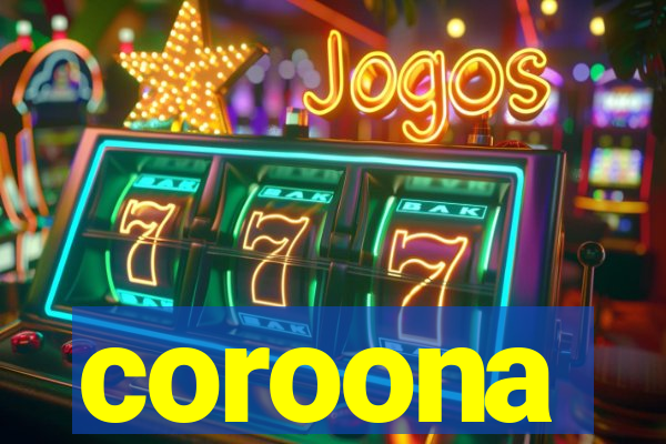 coroona