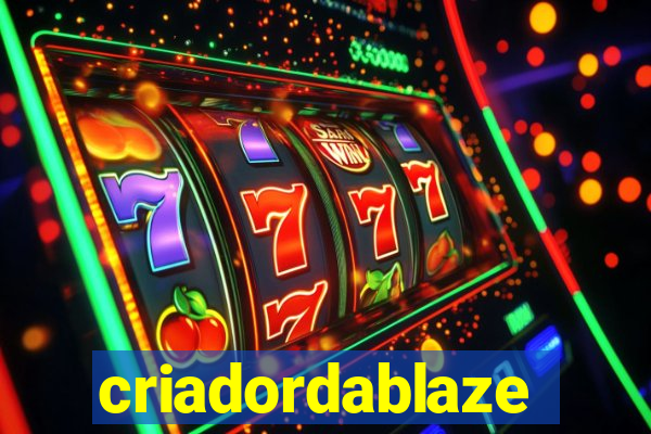 criadordablaze