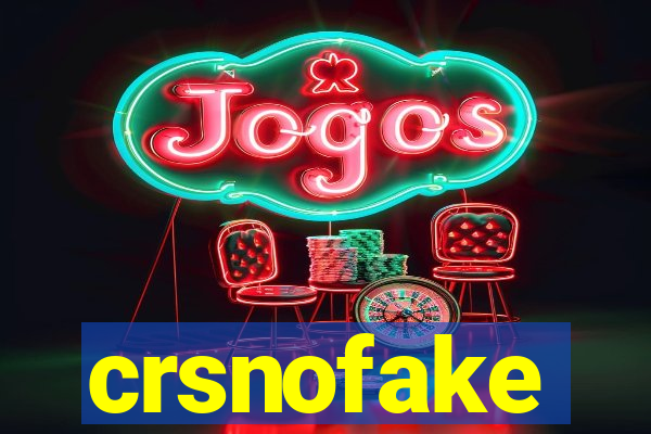 crsnofake