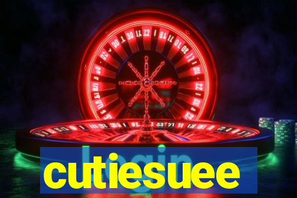 cutiesuee