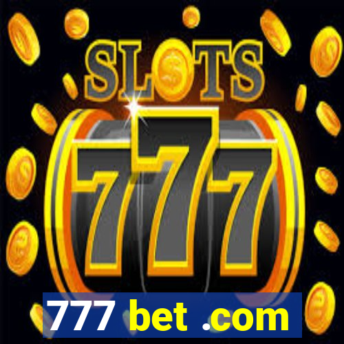 777 bet .com