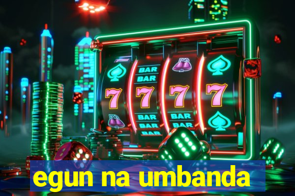 egun na umbanda